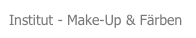 Institut - Make-Up & Färben